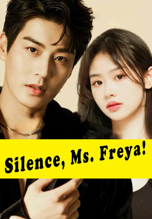 Silence, Ms. Freya!