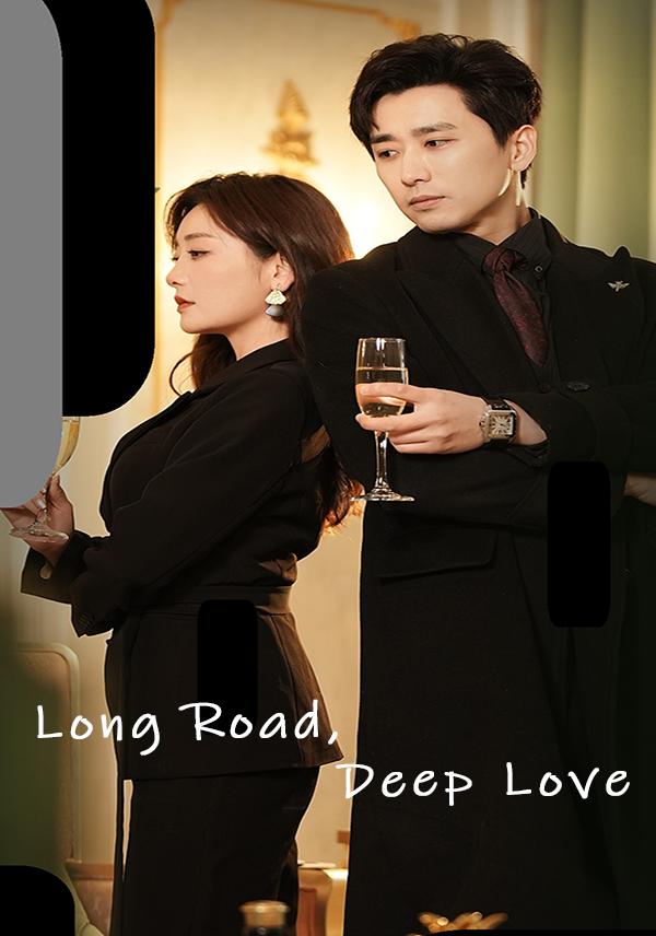 Long Road, Deep Love