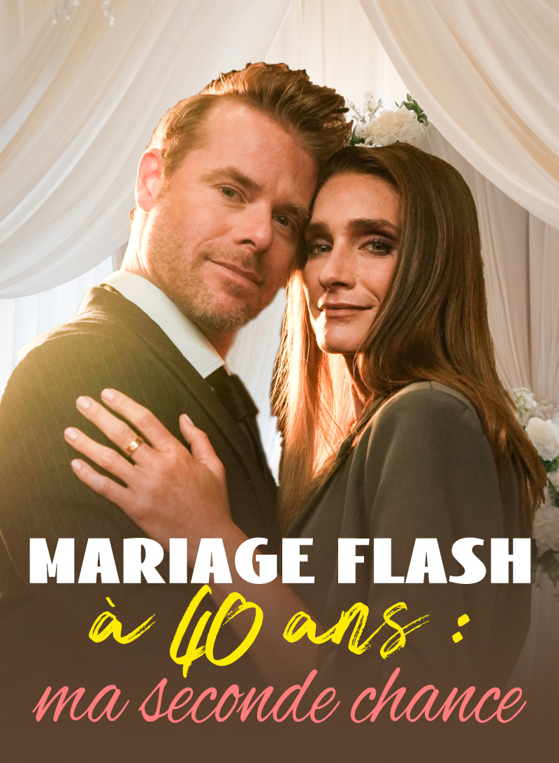 Mariage flash à 40 ans : ma seconde chance